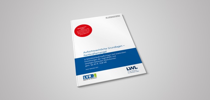 Umschlag der Veröffentlichung: Aufsichtsrechtliche Grundlagen – Fachkräftemangel in den erlaubnispflichtigen (teil-)stat. Einrichtungen § 45 SGB VIII