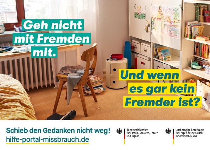 Plakatmotiv: Ein Kinderzimmer mit dem Text "Geh nicht mit Fremden mit – Und wenn es gar kein Fremder ist?"