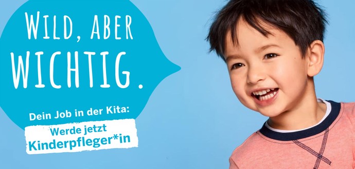 Werbung für die Weiterqualifizierung: ein Kind und der Slogan "Wild aber wichtig - Dein Job in der Kinderpflege"